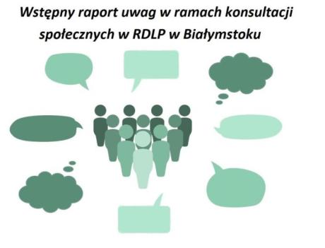 Wstępny raport uwag w ramach konsultacji społecznych w RDLP w Białymstoku